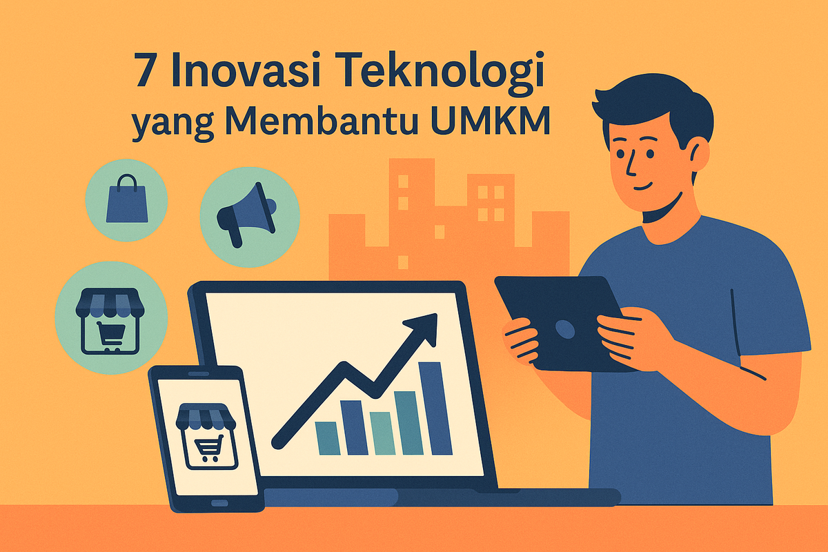7 Inovasi Teknologi yang Membantu UMKM