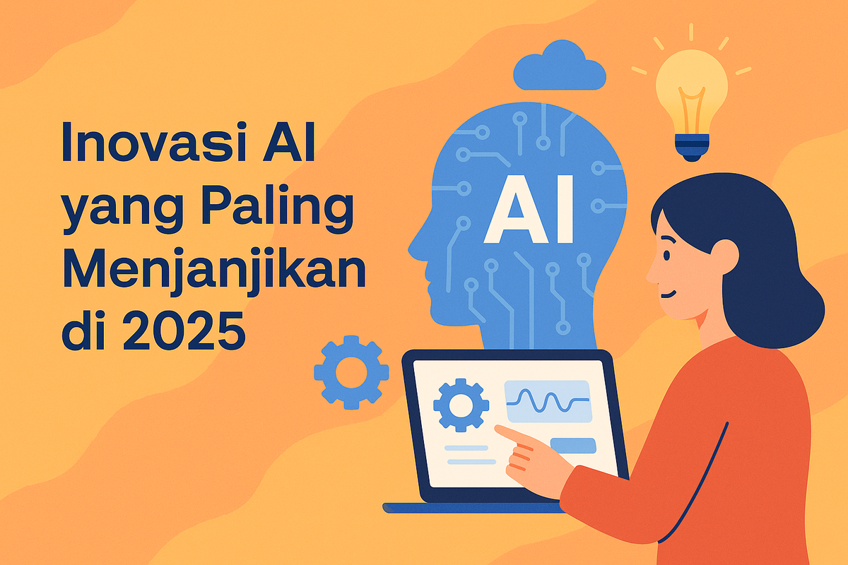 Inovasi AI yang Paling Menjanjikan di 2025