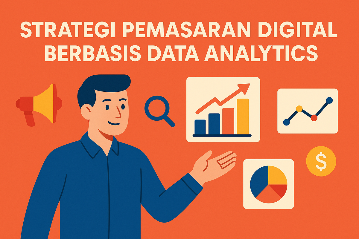 Strategi Pemasaran Digital Berbasis Data Analytics
