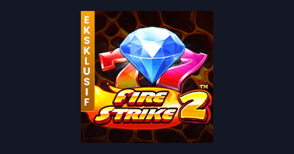 Fire Strike 2: Game Slot Online dengan Tips Menang dan Pola RTP Slot Hari Ini